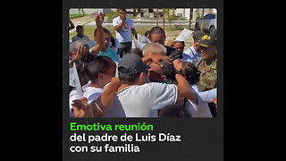 El padre de Luis Díaz se reúne con su familia tras ser liberado por la guerrilla