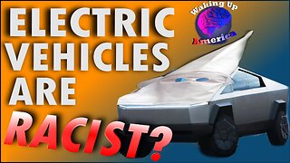 Waking Up America - Ep. 14 - ELECTRIC CARS RACIST? - Title 42 Extended, and 40% of Students are Gay?