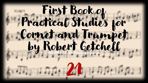 First Book of Practical Studies for Cornet and Trumpet by Robert Getchell 21