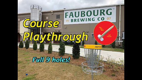 Faubourg Brewing Disc Golf Course Playthrough