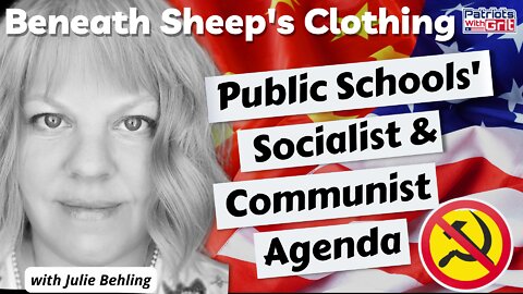 Beneath Sheep's Clothing-Public Schools' Communist and Marxist Agenda | Julie Behling