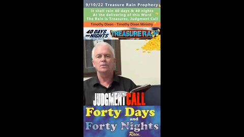 Treasures & Judgments to Rain, Next 40 days & nights prophecy - Timothy Dixon 9/10/22