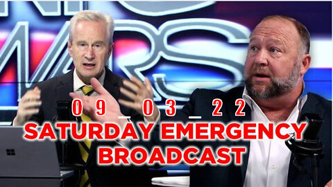 ALEX JONES Full Show 09_03_22 Saturday EMERGENCY WARNING DR MCCULLOUGH