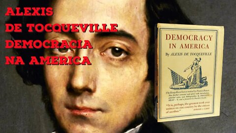 Alexis de Tocqueville - #Democracia na #América