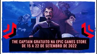 The Captain Gratuito na Epic Games Store de 15 a 22 de Setembro de 2022
