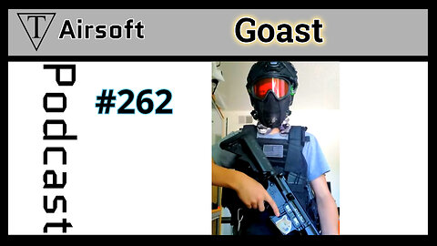 #262: Goast - Discovering the World of Airsoft, YouTube Challenges, and Responsibility