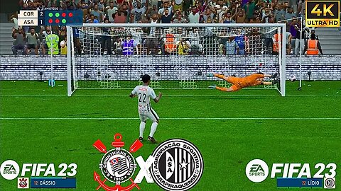 FIFA 23 | CORINTHIANS X ASA DE ARAPIRACA | PENALTIS 4K