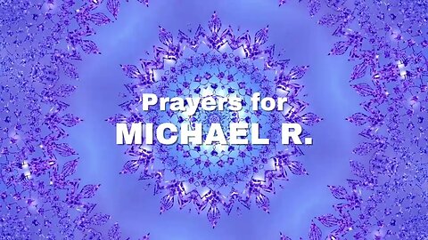 🙏 Prayer Chain for Michael R. 🙏