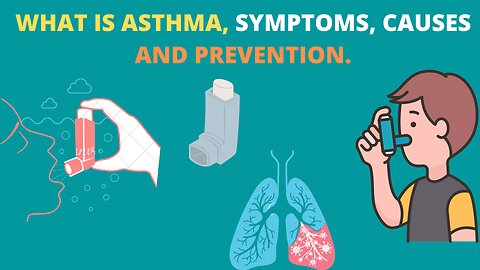 WHAT IS ASTHMA, SYMPTOMS, CAUSES AND PREVENTION??