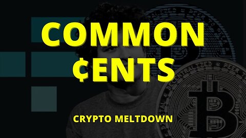 Common ¢ents: Crypto Meltdown