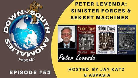 Peter Levenda: Sinister Forces & Sekret Machines | Down South Anomalies #53