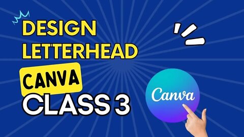 Learn with Canva in the 3rd Class | Design Letterhead on Canva 2022 | Must Watch The Video