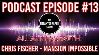 Mansion Impossible & The Peter Grant Abandoned Mansion - Freaktography Podcast EPISODE #13
