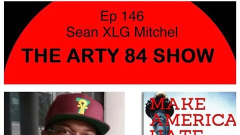 Adult Contemporary Rapper Sean XLG on The Arty 84 Show – 2020-08-26 – EP 146