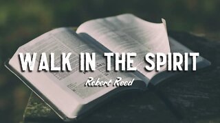 Robert Reed - Walk In The Spirit