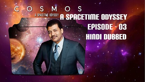 Cosmos - A SpaceTime Odyssey Episode - 03 Hindi Dubbed -