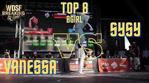 BGIRL VANESSA VS BGIRL SYSSY | TOP 8 | 1VS 1 | WDSF EUROPEAN BREAKING CHAMPIONSHIP 2023