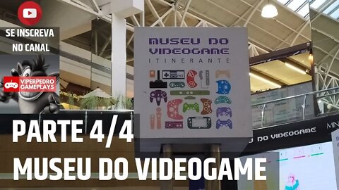 GAME OVER | Museu do Videogame Itinerante | Parte 4/4 [FINAL]