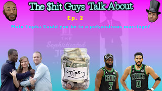 The $hit Guys Talk About - Ep. 2
