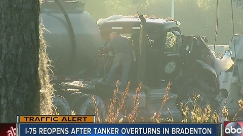 I-75 reopens after tanker overturns in Bradenton