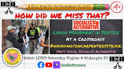 WA Carpenters: Labor Movement in Seattle At a Crossroads: a clip from How Did We Miss That? Ep 05