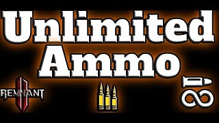 Remnant 2: UNLIMITED AMMO