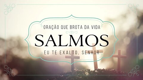 SALMOS (ORAÇÃO QUE BROTA DA VIDA | 1978) 02. Eu Te Exalto Senhor ヅ