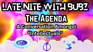 PT.1 **RUN DAT ISH BACK** | THE Agenda: A Conversation Amongst "Intellectuals" |LateNiteWBubz