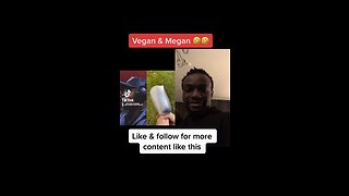 Vegan and Megan