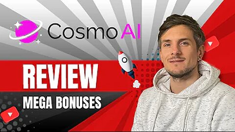 Cosmo AI Review_ Bonuses – Should I Get The Technology