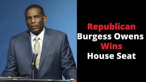 Burgess Owens Wins His Election 🎉🎈 Republicans Gained 12 More Seats
