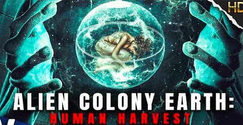 ALIEN COLONY EARTH: HUMAN HARVEST | ALIEN SPECIALS