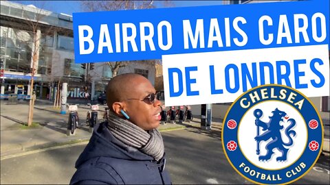 BAIRRO DOS MILIONÁRIOS EM LONDRES + ESTÁDIO DO CHELSEA | Negritinh pelo mundo