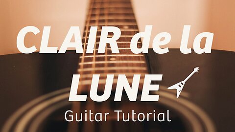 Clair De La Lune Duet Tutorial on Guitar