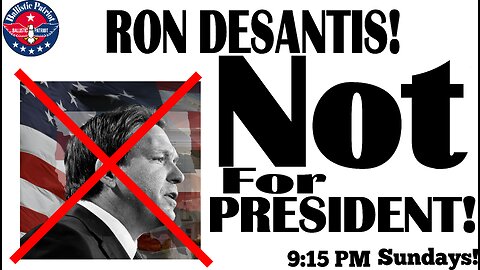 RON DESANTIS NOT FOR PRESIDENT