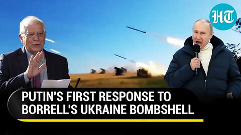 'Truth Is Out': Putin Claims Vindication After Borrell's 'No Love For Ukraine' Bombshell