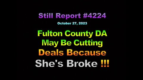 Fulton County DA May Be Cutting Deals Because She’s Broke!!!, 4224