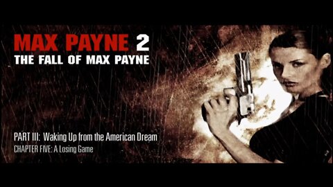 Max Payne 2 - The Fall of Max Payne - Part3 Chapter5