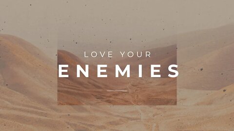 Love Your Enemies | Mike Van Meter | Message Only