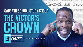 The Victor's Crown Jesus Gave Us His Choice Sabbath School Lesson Study Group CHANGE w/ Chris Bailey