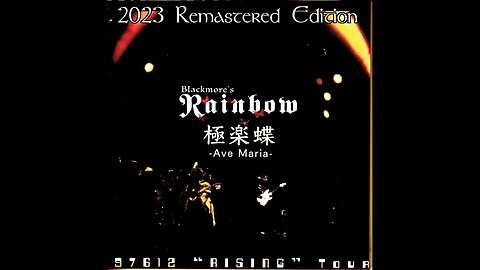 Rainbow - 1976-12-14 - Ave Maria 2023 Remaster