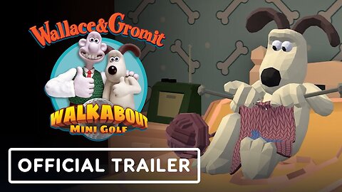 Walkabout Mini Golf x Wallace & Gromit - Official Teaser Trailer | Upload VR Showcase