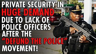 Why Private Security is REPLACING Police in Your Neighborhoods