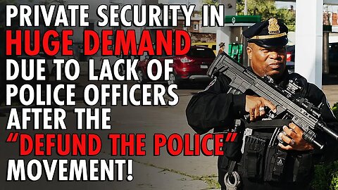 Why Private Security is REPLACING Police in Your Neighborhoods