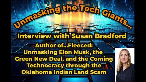 Episode 90: Truth Seekers Radio Show w/Susan Bradford Unmasking Tech Giants