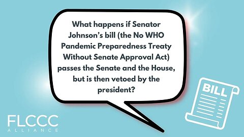 What happens if Senator Johnson’s bill (No WHO Pandemic Preparedness Treaty Without Senate Approval