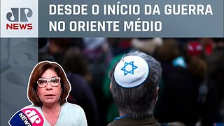 Antissemitismo cresce quase 1.000% no Brasil; Dora Kramer comenta