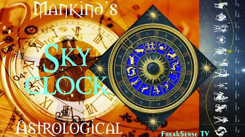 Mankind's Astrological Sky Clock ~ Part One, The Basis of God's Truth