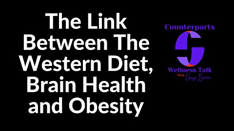 The Link Between The Western Diet, Brain Health and Obesity
