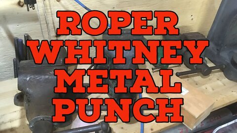 Roper Whitney No. 2 Metal Punch - This Thing Is Awesome